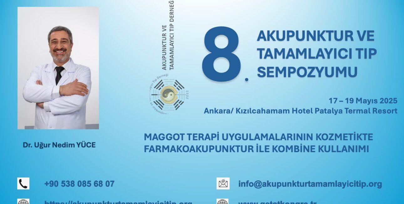 Maggot Terapi Uygulamalarının Kozmetikte Farmakoakupunktur İle Kombine Kullanımı